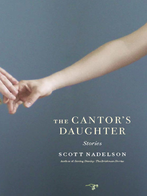Title details for The Cantor's Daughter by Scott Nadelson - Available